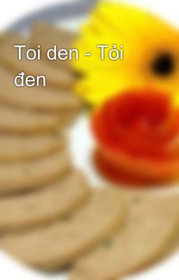 Toi den - Tỏi đen