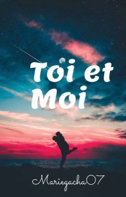 Toi et moi : L.H? Ou F.T ?Est ce un rêve devenu réalité ?!?