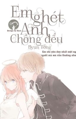 Tôi ghét anh! Đồ chồng đểu