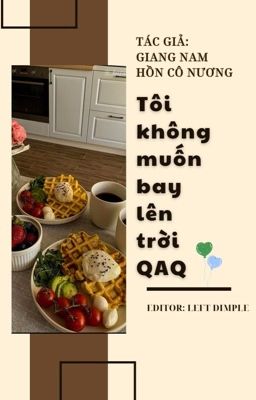 Tôi không muốn bay lên trời QAQ