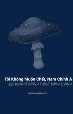 Tôi Không Muốn Chết, Nam Chính À