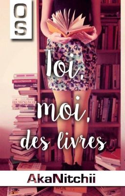 Toi, Moi, Des livres ✧ᵒˢ✧