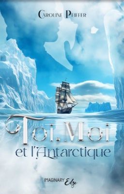 Toi, moi et l'antarctique [Publié chez Imaginary Edge] 