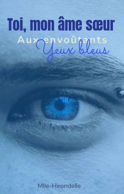 Toi, mon âme sœur aux envoûtants yeux bleus [BxB]