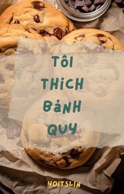 Tôi thích Bánh Quy