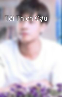 Tôi Thích Cậu