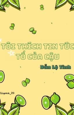 Tôi Thích Tin Tức Tố Của Cậu