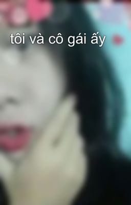 tôi và cô gái ấy 