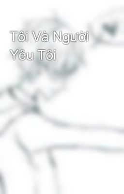 Tôi Và Người Yêu Tôi