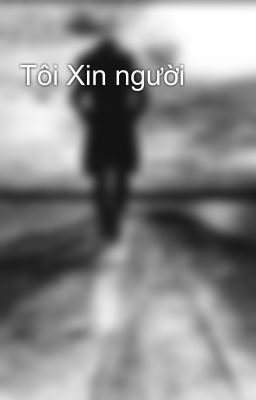 Tôi Xin người