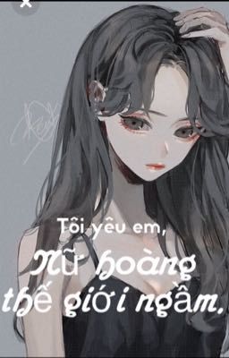 Tôi yêu em, nữ hoàng thế giới ngầm