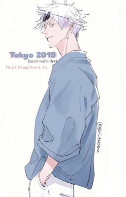 Tokyo 2019 (Satoru×Reader)