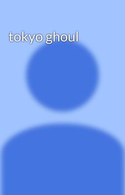 tokyo ghoul