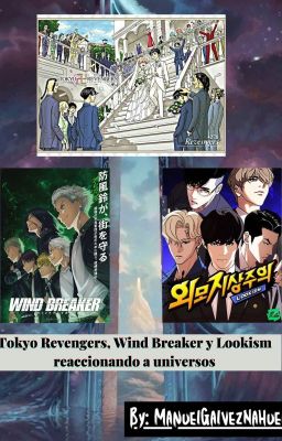 Tokyo Revengers, Wind Breaker y Lookism reaccionando a universos