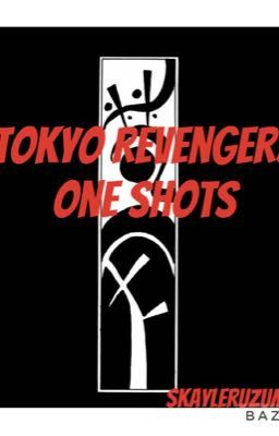 Tokyo Revenrgers Oneshots 