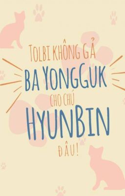 Tolbi không gả ba YongGuk cho chú HyunBin đâu!