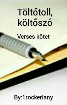 Töltőtoll, költőszó - Verses kötet