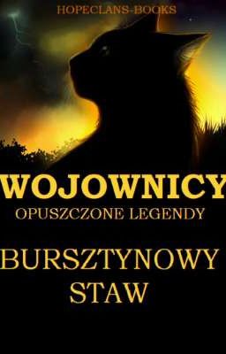 (Tom 3) Wojownicy: Opuszczone Legendy-Bursztynowy Staw