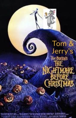 Tom and Jerry in: Tim burtons the nightmare before Christmas. 