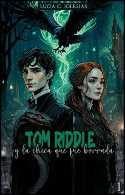 Tom Riddle y la Chica que Fue Borrada (FanFic) |1|