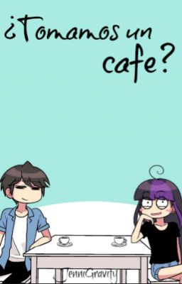 ¿Tomamos un cafe? ;; MeroxMeri