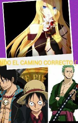 TOMANDO EL CAMINO CORRECTO( Ace  X lectora  X Zoro X law  )