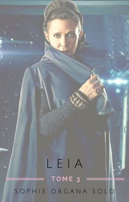 Tome 3 : Leia ...