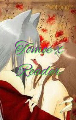 Tomoe x Reader