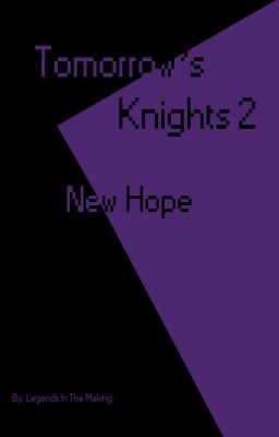 Tomorrow's Knights 2: New Hope