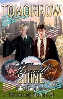 Tomorrow, We Will Shine (A Drarry FanFiction/