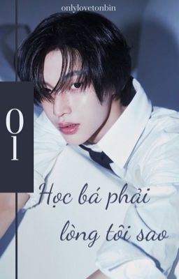 tonbin • học bá phải lòng tôi sao