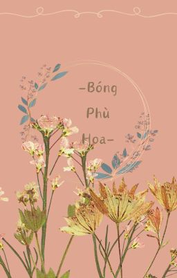 [Tống] -Bóng Phù Hoa-