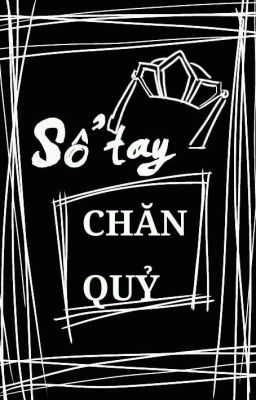 (Tổng) Chăn Quỷ Sổ Tay - Lão Yêu Quái