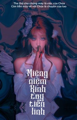 [Tống chủ Tougen Anki] Miệng Niệm Kinh, Tay Tiễn Linh