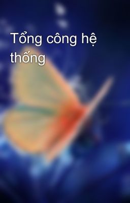 Tổng công hệ thống