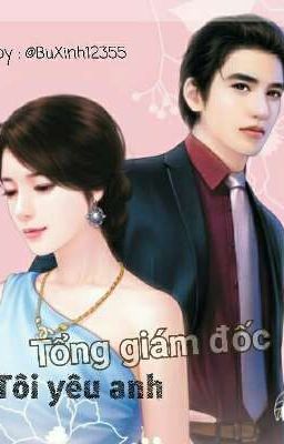 Tổng giám đốc, tôi yêu anh