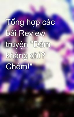 Tổng hợp các bài Review truyện 