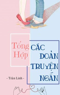 TỔNG HỢP CÁC ĐOẢN TRUYỆN NGẮN