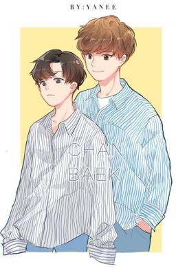 [Tổng hợp][ChanBaek] Lang thang ChanBaek Almost Lover ♥