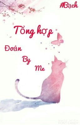 [Tổng Hợp] Đoản by me