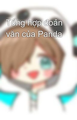 Tổng hợp đoản văn của Panda