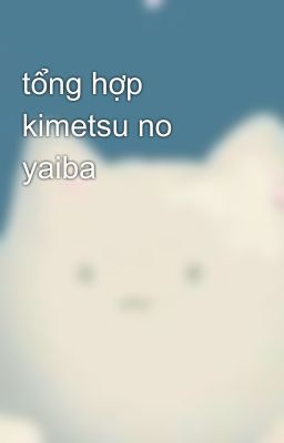 tổng hợp  kimetsu no yaiba 