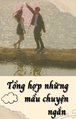 [Tổng hợp những mẫu truyện ngắn]