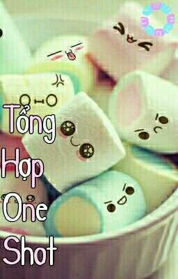 Tổng Hợp One Shot