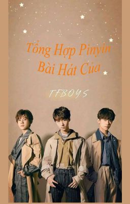 TỔNG HỢP PINYIN BÀI HÁT CỦA TFBOYS