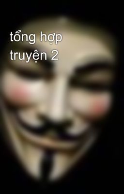 tổng hợp truyện 2