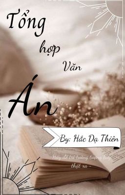 ~_Tổng hợp Văn Án_~