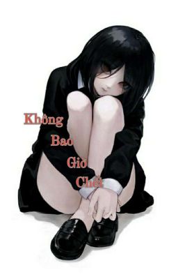 [Tống] Không Bao Giờ Chết