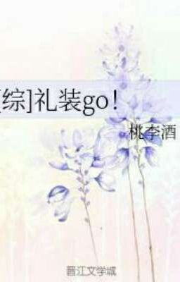 [ Tổng ] Lễ trang go! - Đào Lý Tửu