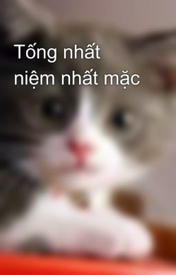 Tống nhất niệm nhất mặc